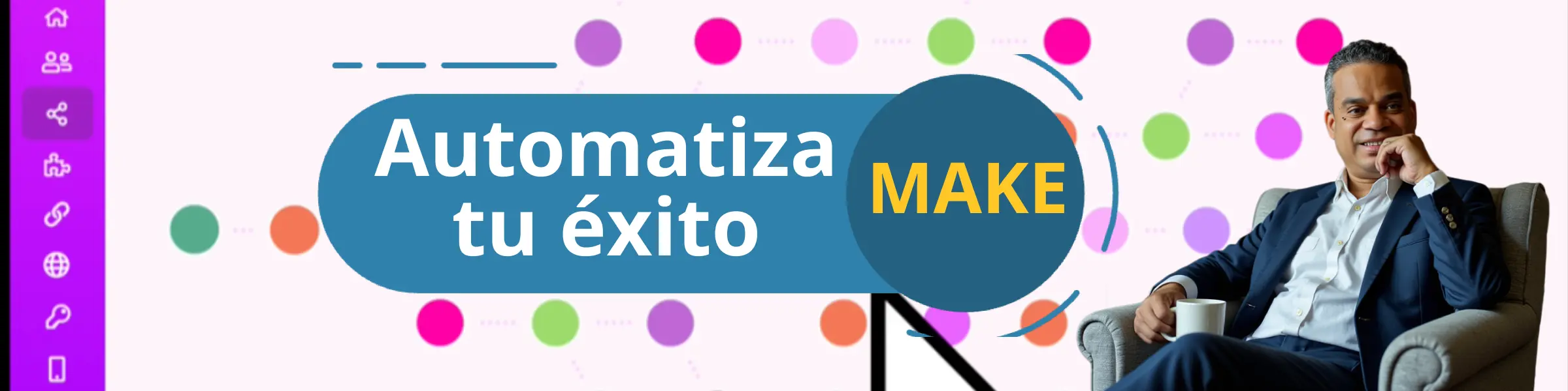 Automatiza tu Éxito - 5 Pasos con Make